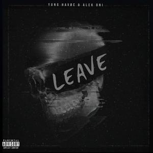 leave (feat. alek oni)
