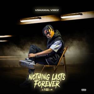 Nothing Last Forever (Album) [Explicit]