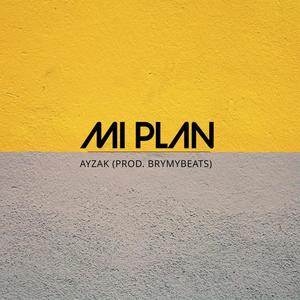 Mi Plan (feat. BryMyBeats)