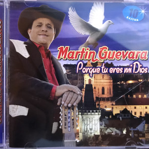 Porque Tu Eres Mi Dios