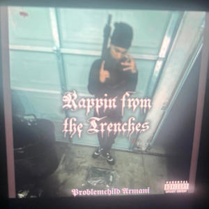Rappin from the trenches (Explicit)