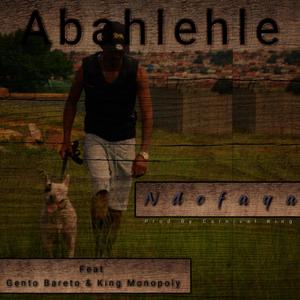 Abahlehle (feat. Gento Bareto & King Monopoly)