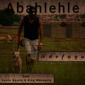 Abahlehle(feat. Gento Bareto & King Monopoly)