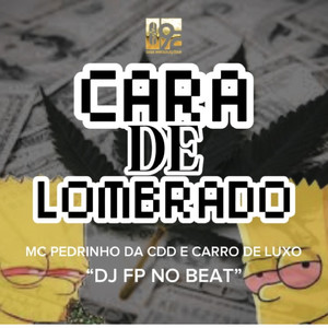 Cara de Lombrado (Explicit)