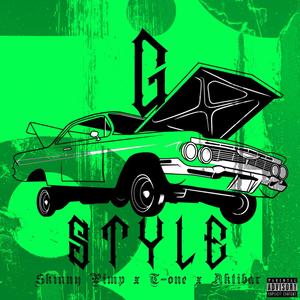 G Style(feat. Skinny Pimp, T One & Aktibar) (Explicit)