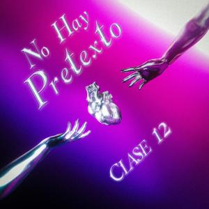 No Hay Pretexto (feat. Dream G, Le Fav & Mc Roy)