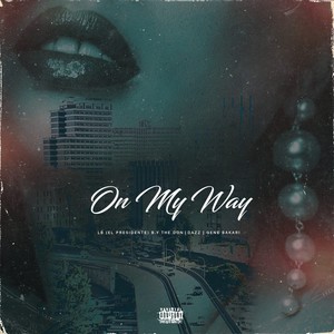 On My Way (Explicit)