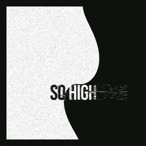 so high (feat. DE ROM) (Explicit)