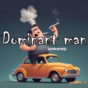 Dominant man (Explicit)