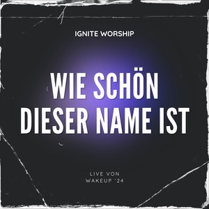 Wie schön dieser Name ist (Live)