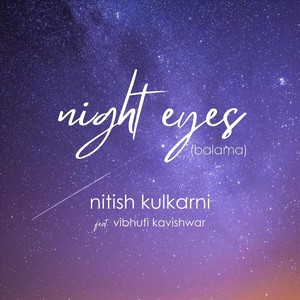 Night Eyes (Balama) [feat. Vibhuti Kavishwar]