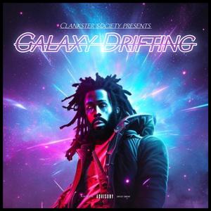 Galaxy Drifting (Explicit)