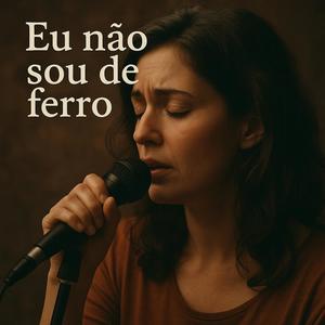 Eu não sou de ferro