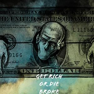 Get Rich or Die Broke (Explicit)