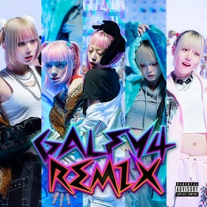 GALFY4 (feat. cyber milk ちゃん, nyamura, 嚩ᴴᴬᴷᵁ, MANON & Z3QUE BEATZ) (Z3QUE BEATZ Remix|Explicit)