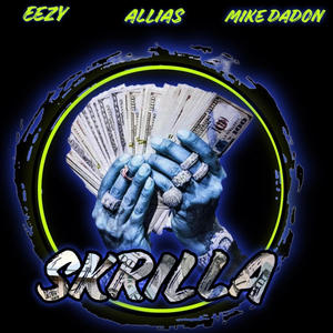 Skrilla (feat. ALLIAS & MikeDaDon) [Explicit]