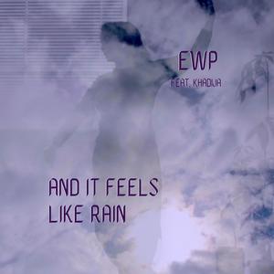 And It Feels Like Rain (feat. Khadija)