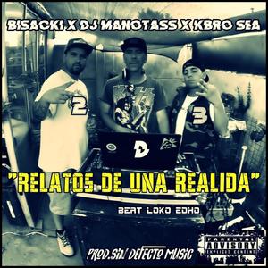 RELATOS DE UNA REALIDAD (feat. Kbro Sea & Dj Manotass)