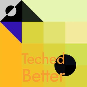 Teched Better