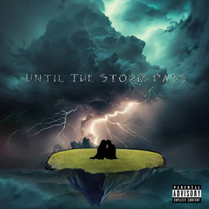 Until the Storm Pass (Explicit)