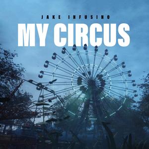 MY CIRCUS (Explicit)