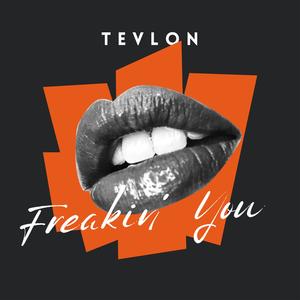 Freakin' You (Explicit)