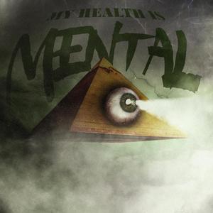 My Health is Mental (Explicit)