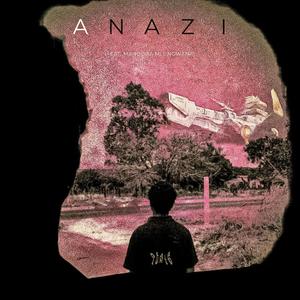 Anazi (feat. Manqoba Mlungwana)