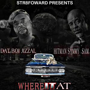 Where It At (feat. Hitman Sammy Sam) [Explicit]