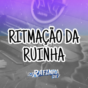 RITMAÇÃO DA RUINHA (Explicit)