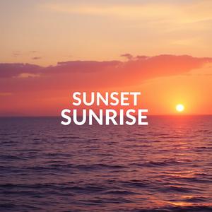 Sunset / Sunrise