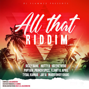 All That Riddim (Explicit)