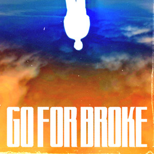 Go For Broke (Feat. Wiz-B)