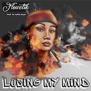 Losing my mind (Explicit)