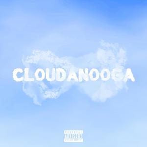 CLOUDANOOGA (Explicit)