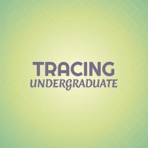 Tracing Undergraduate