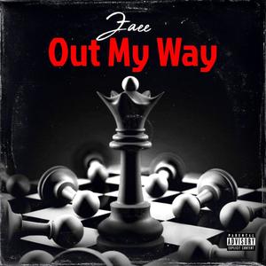 Out My Way (Explicit)