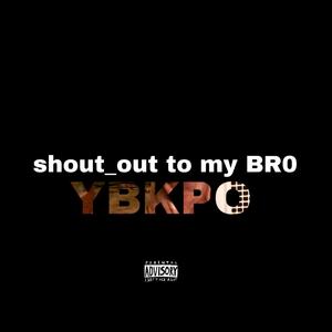 Shout-out to my BRO (Explicit)