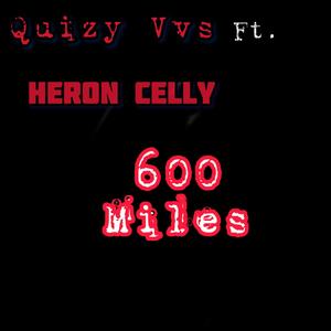 600 miles (feat. Heron Celly) [Explicit]