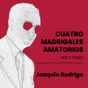 Cuatro madrigales amatorios (Recopilación de versiones de la obra Cuatro madrigales amatorios)