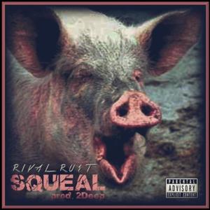 Squeal (Explicit)