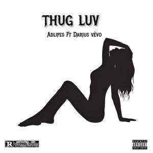 Thug Luv (feat Darius vèvo) [Explicit]