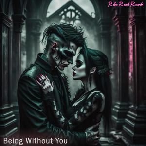 Being Without You (feat. Kosmic Kiss)