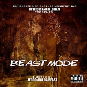 Beast Mode (Hosted By Jeddo) [Explicit]