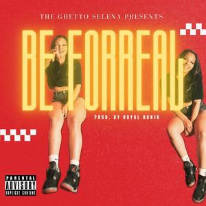 Be Forreal (Explicit)