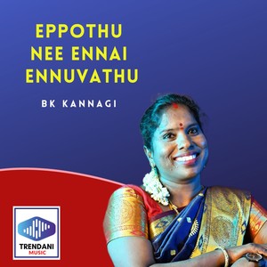 Eppothu Nee Ennai Ennuvathu