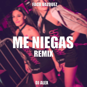 Me Niegas (Remix Fiestero)
