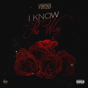 I Know The Way (Explicit)