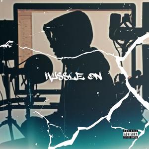 Hussle On (feat. ASTRO) (Explicit)
