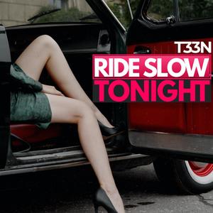 Ride Slow Tonight